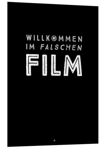 Obraz na PCV Willkommen im falschen Film (German)