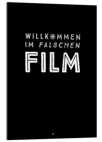 Gallery Print Willkommen im falschen Film