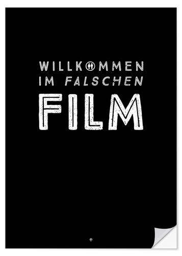 Naklejka na ścianę Willkommen im falschen Film (German)