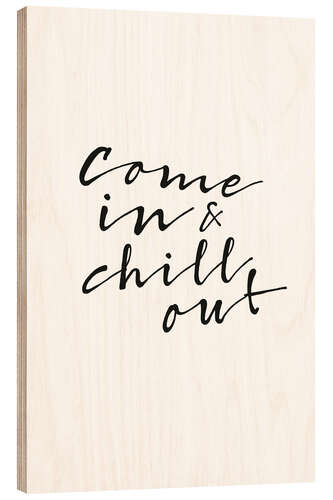 Wood print Chill out