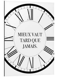 Magnettafel Besser spät als nie. (französisch)