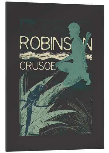 Acrylic print Robinson Crusoe