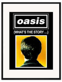 Gerahmter Kunstdruck Oasis - What's The Story