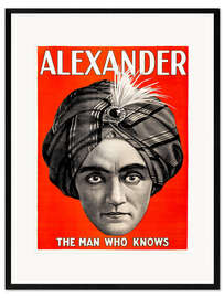 Plakat artystyczny premium w ramie Alexander - The Man Who Knows