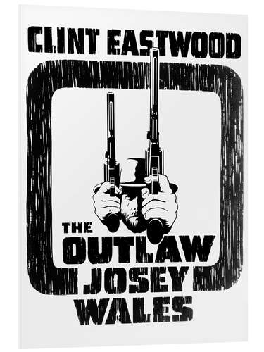 Foam board print The Outlaw Josey Wales