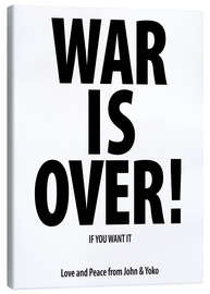 Canvas print  War is over!