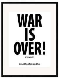 Framed art print War is over!