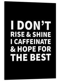 Gallery print I Caffeinate and Hope for the Best (black)