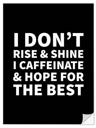 Wandsticker I Caffeinate and Hope for the Best (schwarz)