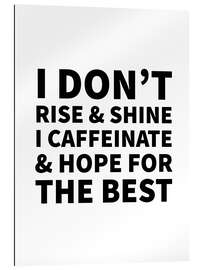 Gallery print I Caffeinate and Hope for the Best (white)