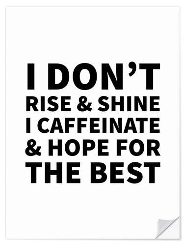 Selvklebende plakat I Caffeinate and Hope for the Best (white)