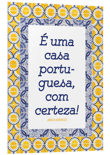 Foam board print Uma casa portuguesa (Portuguese)