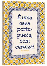 Print på træ  Uma casa portuguesa - Typobox