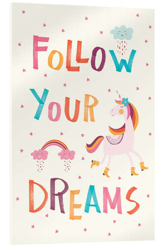 Obraz na szkle akrylowym Follow your dreams