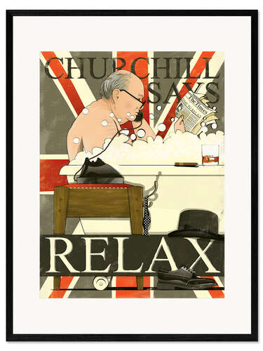 Innrammet kunsttrykk Churchill says Relax