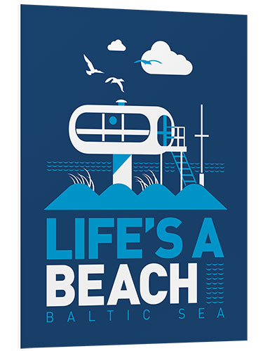 Tableau en PVC Life's a Beach - Mer Baltique (anglais)