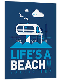 Tableau en PVC Life's a Beach - Mer Baltique (anglais)