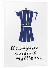 Magnettafel Il buongiorno si vede dal mattino...