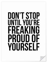 Naklejka na ścianę Don't Stop Until You're Freaking Proud of Yourself (white)