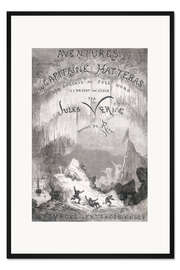 Gerahmter Kunstdruck Abenteuer des Kapitän Hatteras (französisch)