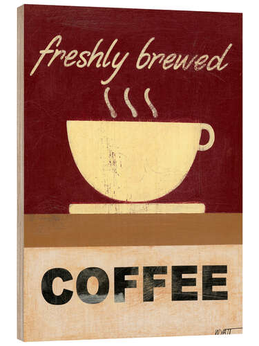 Puutaulu Freshly brewed coffee