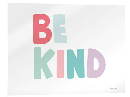 Gallery print Be Kind