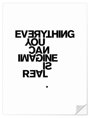 Vinilo para la pared Everything you can imagine is real