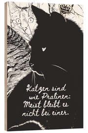 Wood print Cats are like chocolates (german)