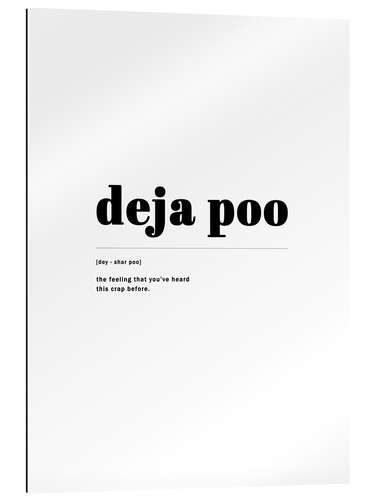 Galleriprint Deja poo