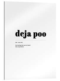 Galleriprint Deja poo