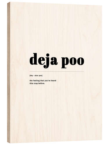 Holzbild deja poo (Englisch)