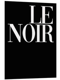 Foam board print Le noir