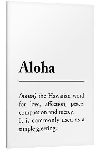 Aluminium print Aloha Definition