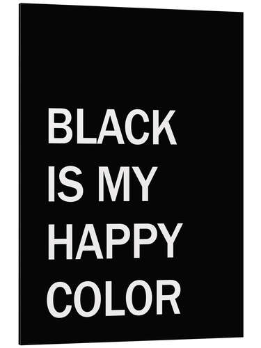 Alubild Black is my happy colour