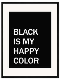 Gerahmter Kunstdruck Black is my happy colour