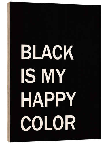 Trätavla Black is my happy colour