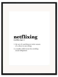 Gerahmter Kunstdruck Netflixing – Definition (Englisch)