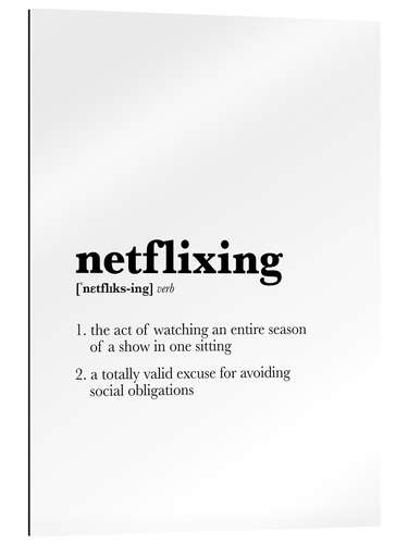 Galleriprint Netflixing - definition