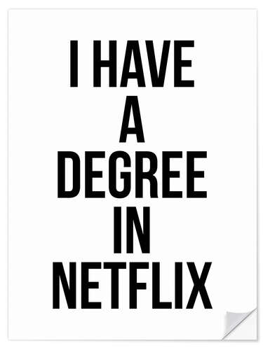 Vinilo para la pared I have a degree in Netflix