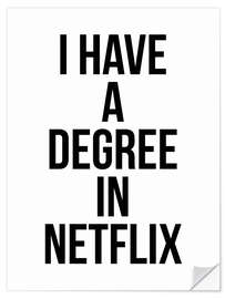 Selvklebende plakat I have a degree in Netflix