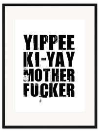 Gerahmter Kunstdruck Stirb Langsam – Zitat