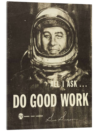 Acrylglasbild Do Good Work! - Gus Grissom