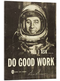 Quadro em acrílico Do Good Work! - Gus Grissom