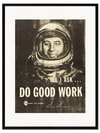 Framed art print Do Good Work! - Gus Grissom