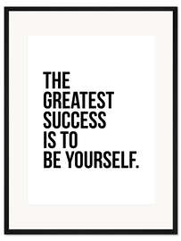 Gerahmter Kunstdruck Der größte Erfolg ist es, du selbst zu sein (englisch)