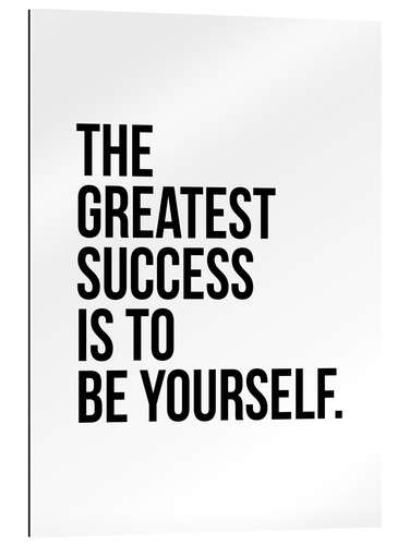 Gallery print The greatest success is to be yourself