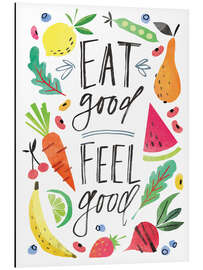 Tableau en aluminium Eat good, feel good