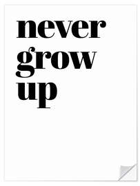 Wandsticker Never grow up