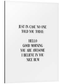 Magnettafel Just in case no one told you today