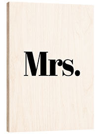 Wood print Mrs.